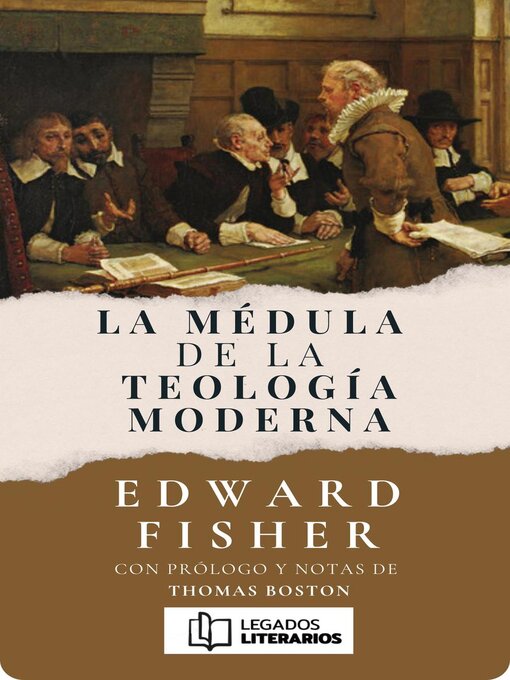 Title details for La Médula de la Teología Moderna by Edward Fisher - Available